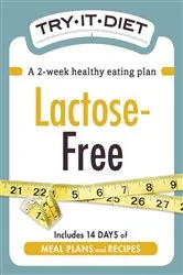 Book cover of Try-It Diet: Lactose-Free by Adams Media