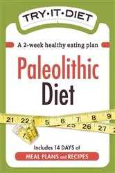 Book cover of Try-It Diet - Paleolithic Diet by Adams Media