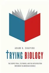 Book cover of Trying Biology by Adam R. Shapiro