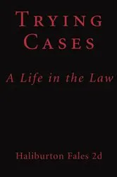 Book cover of Trying Cases by Fales, II, Haliburton