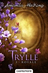 Book cover of Trylle, T3 : Royale by Amanda Hocking