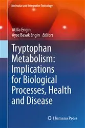 Book cover of Tryptophan Metabolism: Implications for Biological Processes, Health and Disease by Atilla Engin