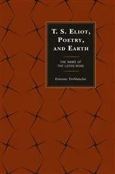 Book cover of T.S. Eliot, Poetry, and Earth by Etienne Terblanche
