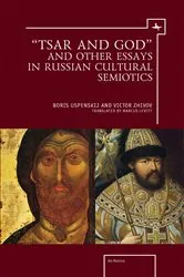 Book cover of “Tsar and God” and Other Essays in Russian Cultural Semiotics by Victor Zhivov