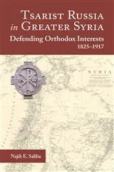 Book cover of Tsarist Russia in Greater Syria by Najib E. Saliba