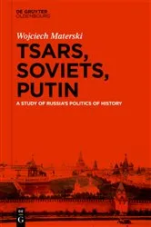 Book cover of Tsars, Soviets, Putin by Wojciech Materski