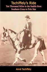 Book cover of Tschiffely’s Ride by Aimé Tschiffely