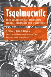 Book cover of Tsqelmucwílc by Celia Haig-Brown