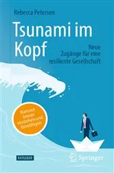 Book cover of Tsunami im Kopf – Burnout besser verstehen und bewältigen by Rebecca Petersen