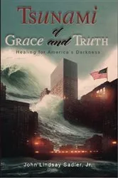 Book cover of Tsunami of Grace and Truth by John Lindsay Sadler