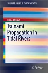 Book cover of Tsunami Propagation in Tidal Rivers by Elena Tolkova