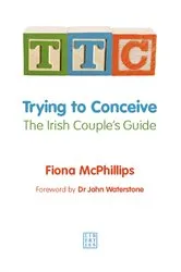 Book cover of TTC: Trying to Conceive by Fiona McPhillips