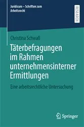 Book cover of Täterbefragungen im Rahmen unternehmensinterner Ermittlungen by Christina Schwall