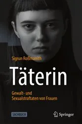 Book cover of Täterin - Gewalt- und Sexualstraftaten von Frauen by Sigrun Roßmanith