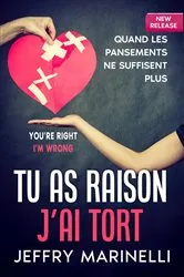 Book cover of Tu as raison, j'ai tort by Jeffry Marinelli