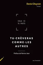 Book cover of Tu crèveras comme les autres by Denis Cheynet