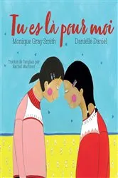 Book cover of Tu es là pour moi by Monique Gray Smith