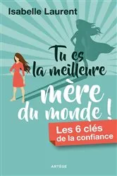 Book cover of Tu es la meilleure mère du monde ! by Unknown