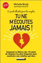 Book cover of Tu ne m'écoutes jamais ! by Michelle Brody