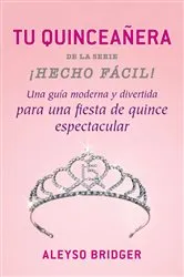 Book cover of Tu Quinceañera! by Aleyso Bridger