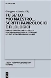 Book cover of Tu se’ lo mio maestro... Scritti papirologici e filologici by Giuseppina Azzarello