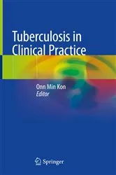 Book cover of Tuberculosis in Clinical Practice by Onn Min Kon