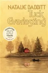 Book cover of Tuck Everlasting, 50th Anniversary Edition by Natalie Babbitt