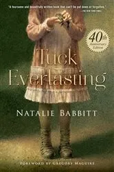 Book cover of Tuck Everlasting by Natalie Babbitt