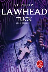 Book cover of Tuck (Le Roi Corbeau, Tome 3) by Stephen R. Lawhead