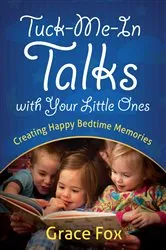 Book cover of Tuck-Me-In Talks with Your Little Ones by Grace Fox
