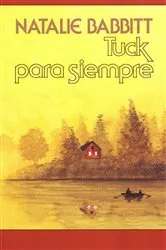 Book cover of Tuck para siempre by Natalie Babbitt
