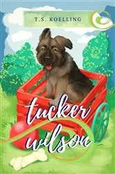 Book cover of Tucker Wilson by T.S. Koelling