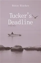 Book cover of Tucker's Deadline by Robin Binckes