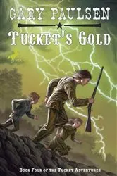 Book cover of Tucket's Gold by Gary Paulsen