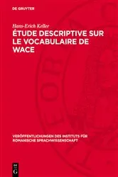Book cover of Étude descriptive sur le vocabulaire de Wace by Hans-Erich Keller