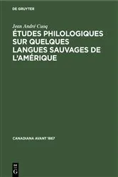 Book cover of Études philologiques sur quelques langues sauvages de l’Amérique by Jean André Cuoq