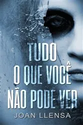 Book cover of Tudo o que você não pode ver by Joan Llensa