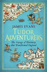 Book cover of Tudor Adventurers by James Evans