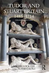 Book cover of Tudor and Stuart Britain (4th ed.) by Roger Lockyer