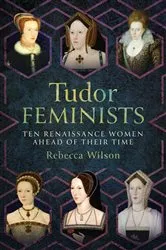 Book cover of Tudor Feminists by Unknown