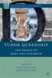 Book cover of Tudor Queenship by A. Hunt
