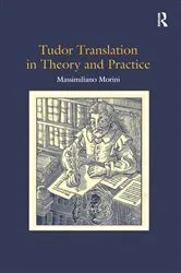 Book cover of Tudor Translation in Theory and Practice by Massimiliano Morini