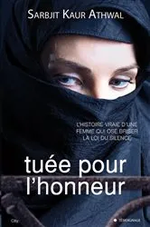 Book cover of Tuée pour l'honneur by Sarjit Kaur Athwal
