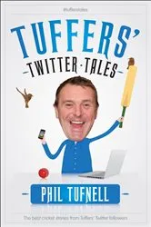 Book cover of Tuffers' Twitter Tales: The Best Cricket Stories From Tuffers' Twitter Followers by Phil Tufnell