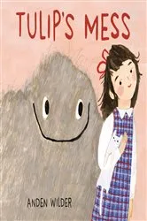 Book cover of Tulip's Mess by Anden Wilder