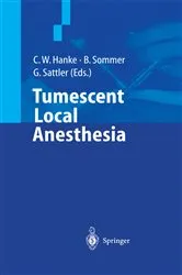 Book cover of Tumescent Local Anesthesia by C.W. Hanke