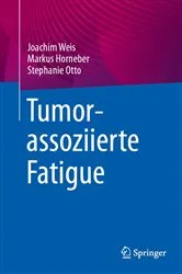Book cover of Tumorassoziierte Fatigue by Joachim Weis
