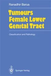 Book cover of Tumours of the Female Lower Genital Tract by Ranadhir Barua