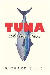 Book cover of Tuna by Richard Ellis