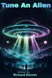 Book cover of Tune An Alien by Richard Dennin